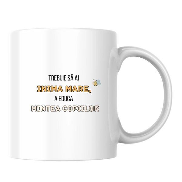 O inimă mare pentru mințile copiilor - Cană albă (o parte)