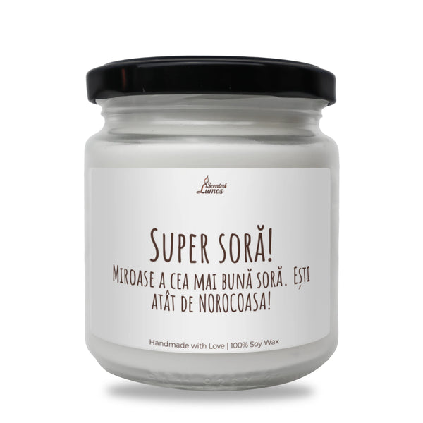Super soră! Miroase a cea mai bună soră Lumânare parfumată din soia