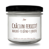 Crăciun fericit! Bucură-te că nu-s șosete! Lumânare parfumată din soia