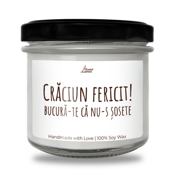 Crăciun fericit! Bucură-te că nu-s șosete! Lumânare parfumată din soia
