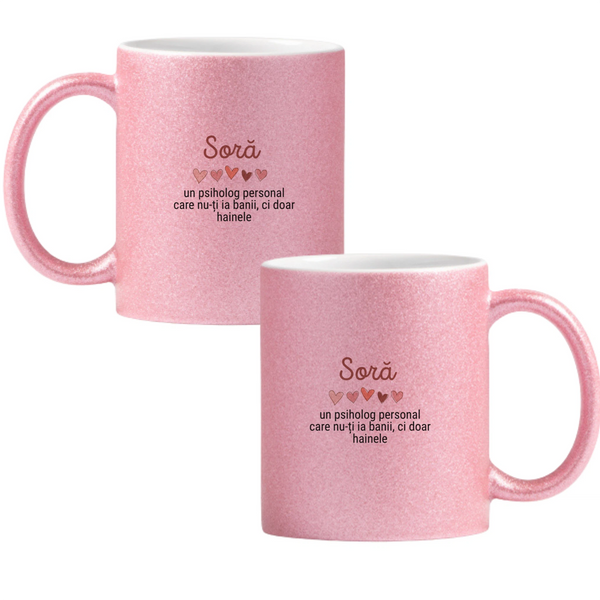 Soră, psiholog personal (care îți ia hainele) Cană cu Glitter 350ml - Roz
