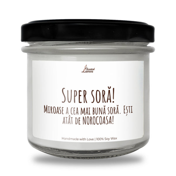 Super soră! Miroase a cea mai bună soră Lumânare parfumată din soia